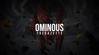 the GazettE - OMINOUS [Lyrics]