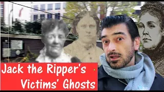 Ghosts of Jack the Ripper's Victims