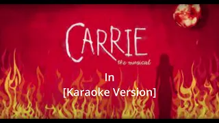 In (from Carrie: The Musical) [Karaoke/Instrumental]