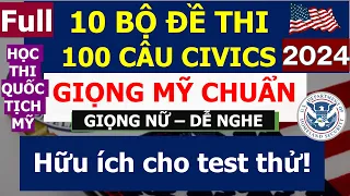 QUỐC TỊCH MỸ 2024 | Full 10 BỘ ĐỀ THI 100 CÂU HỎI CÔNG DÂN (Giọng Nữ)