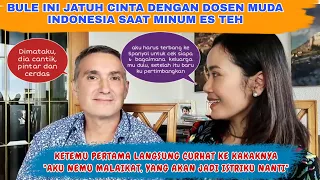 BULE INI JATUH CINTA SAMA DOSEN MUDA SAAT MINUM ES TEH "DIA PEREMPUAN CERDAS"