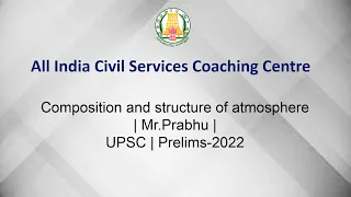 Composition and structure of atmosphere | Mr.Prabhu | UPSC | Prelims-2022