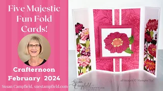 Five Majestic Fun Fold Cards! Crafternoon: February 2024, Suestampfield Creative Escape