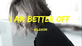 Wildson - I Am Better Off (Acoustic Version) Lyrics