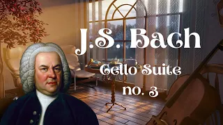 J.S. Bach - Cello Suite no. 3 (Complete)