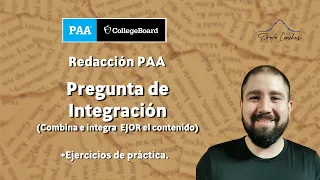Pregunta de Integración (combina e integra mejor) - Redacción PAA