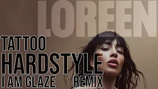 Loreen - Tattoo (Hardstyle Remix)