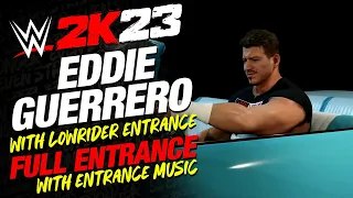 WWE 2K23 EDDIE GUERRERO WITH LOWRIDER ENTRANCE - #WWE2K23 EDDIE GUERRERO FULL ENTRANCE