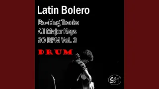 Latin Bolero Drum Backing Track in D Major, 90 BPM, Vol. 3