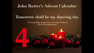 Day 4 / Tomorrow shall be my dancing day / John Rutter's Advent Calendar 2017