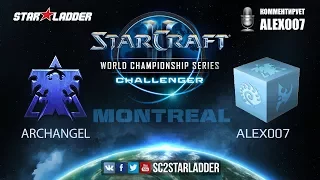 2017 WCS Challenger Montreal: ArchangeL (T) vs Alex007 (R) | От первого лица