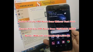 Huawei P10 Lite FRP Reset Done(Fastboot Mode) Without Test Point