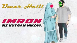 Omar Xalil | Imron Hikoyasi judaham ibratli hikoya