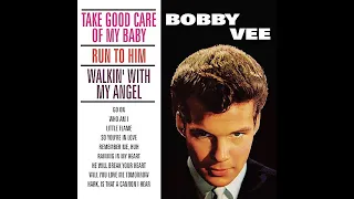 Bobby Vee - Take Good Care of My Baby  / Run to Him / Walkin' wth My Angel (1961)