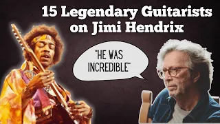 Legendary Guitarists Talk About Jimi Hendrix