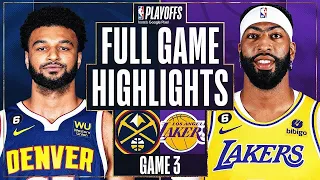 Los Angeles Lakers vs. Denver Nuggets | FULL GAME 3 HIGHLIGHTS | May 20 | NBA 2023 Conference Finals
