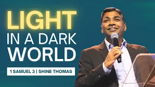 Light in a Dark World | 1 Samuel 3 | Shine Thomas | City Harvest AG Church