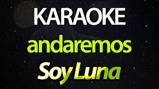 ⭐ Andaremos (Yo Siempre Aquí Contigo) - Soy Luna (Sou Luna) (Karaoke Version) (Cover)