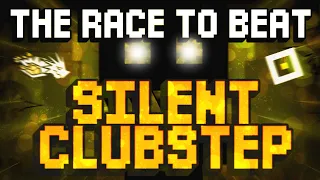 The Race to Beat Silent Clubstep (Geometry Dash)