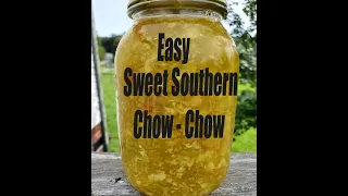 How to make Sweet Southern Chow Chow Recipe  #LetsCan