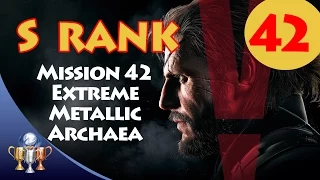 Metal Gear Solid V The Phantom Pain - S RANK Walkthrough (Mission 42 EXTREME METALLIC ARCHAEA)