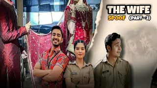 The Wife (Part 3) - Maddam Sir - Spoof - Cheetosh/Suntosh - Sabtv - Bhavika Sharma