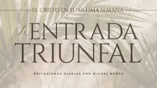 Día 1: La entrada triunfal