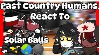 Past Country Humans React To SolarBalls// funny - part 1