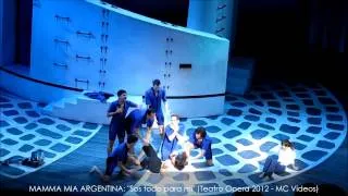 MAMMA MIA en ARGENTINA: Sos todo para mí (Agosto 11 2012, Teatro Opera Citi)