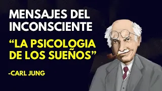 Carl Jung y Los MENSAJES del Inconsciente - La Psicología de los Sueños