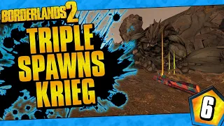 Borderlands 2 | Triple Spawns Krieg Funny Moments And Drops | Day #6