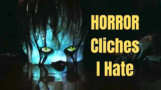 5 Horror Cliches I Hate
