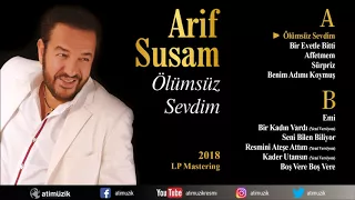 Arif Susam - Ölümsüz Sevdim / 2018 LP Mastering [ © Official Audio ] ✔️