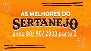 Música Sertaneja Anos 80  90 2000 parte 2