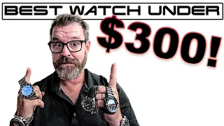 Best Watch Under $300! They're Really Really Good