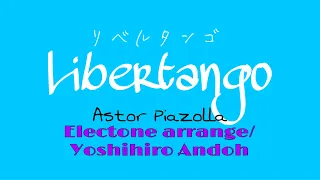 リベルタンゴ　Libertango  編曲/  安藤 禎央　エレクトーン演奏