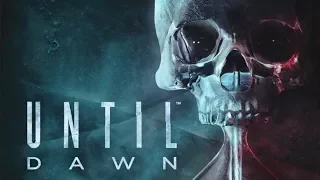 Прохождение Until Dawn (Дожить до рассвета).Часть 1