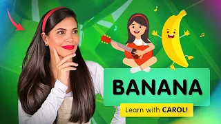 BANANA! 🍌 Let's learn with Miss Carol! 👩🏻‍🏫