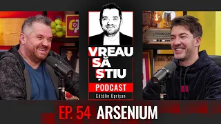 ARSENIUM: "Cu mintea de azi, O-Zone trăia!" | VREAU SĂ ȘTIU Podcast EP. 54