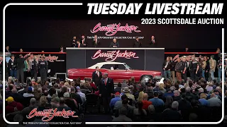 2023 SCOTTSDALE TUESDAY LIVESTREAM - Tuesday, January 24, 2023  - BARRETT-JACKSON 2023 AUCTION