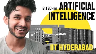 B.Tech in Artificial Intelligence(AI) at IIT Hyderabad | My Degree Experience