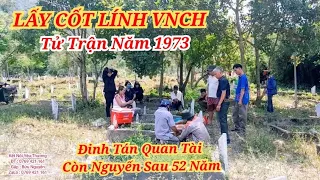 Toàn Cảnh Lấy Cốt Lính VNCH Tử Trận Năm 1973 Đinh Tán Quan Tài Vẫn Còn Nguyên Sau 51 Năm Chôn Cất