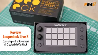 Review Loupedeck Live S - Consolă pentru Streameri și Creatori de Conținut.