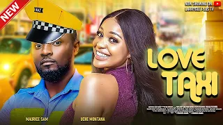 LOVE TAXI (New Movie) - MAURICE SAM, UCHE MONTANA - LATEST NIGERIAN NOLLYWOOD MOVIES 2024