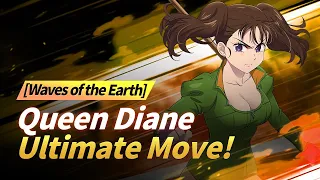 [Waves of the Earth] Queen Diane Ultimate Move