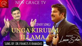 Unga Kirubai Illama / Cover Song / Dr Francis R Ramadas / Tamil Christian Song