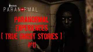 Paranormal Experiences #11: GHOST CHILD IN JAPAN, MULTO SA KAWIT, CAVITE, HAUNTED HILL HOUSE etc..