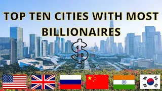 Top 10 cities with most billionaires 2022 | with Richest Resident