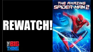 REWATCH! The Amazing Spider-Man 2 - The Big Thing