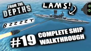 Complete Ship Walkthrough #19 - Laser Anti-Munitions Defense (LAMS)! 🔦🎇 🚀 From the Depths